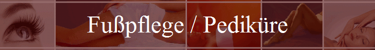 Fupflege / Pedikre